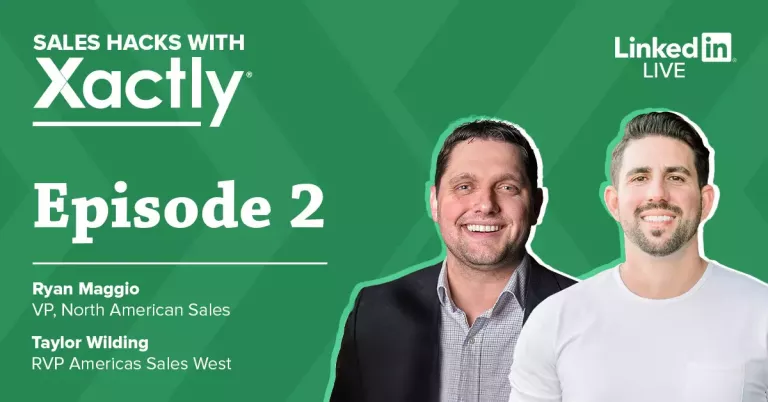 Sales Hacks with Xactly: Episode 2